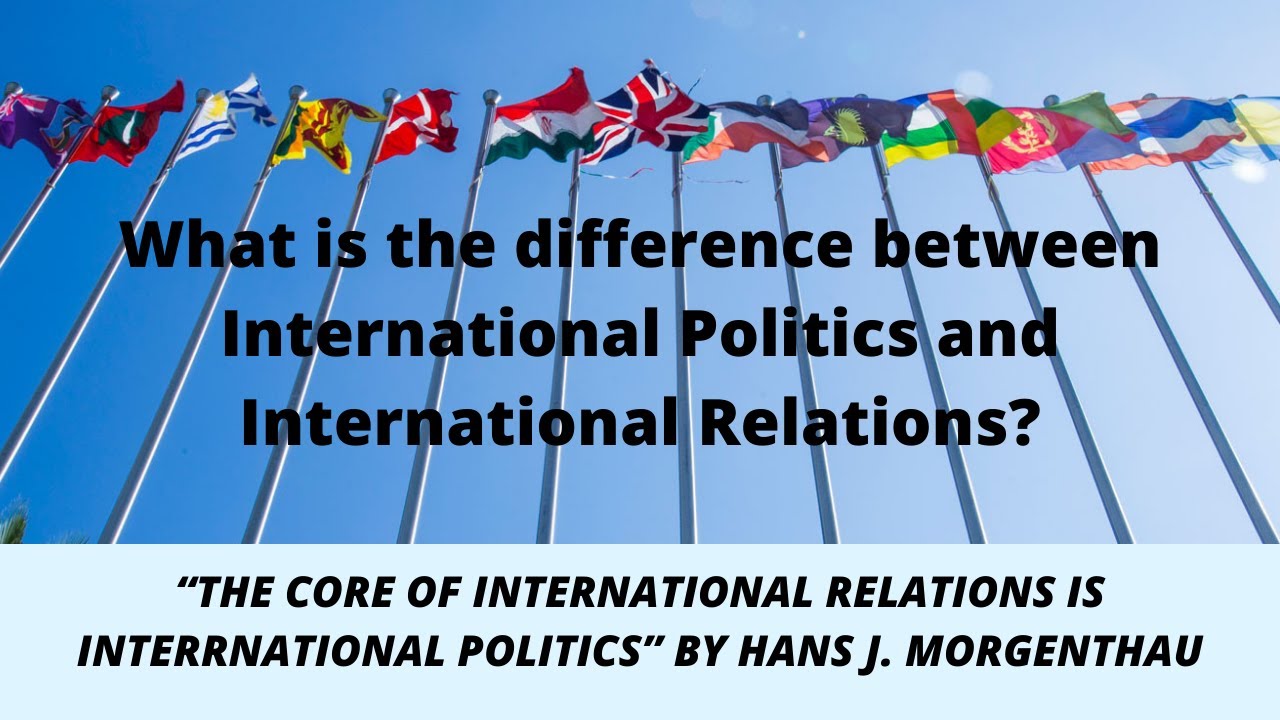 What is the difference between international relations and politics?